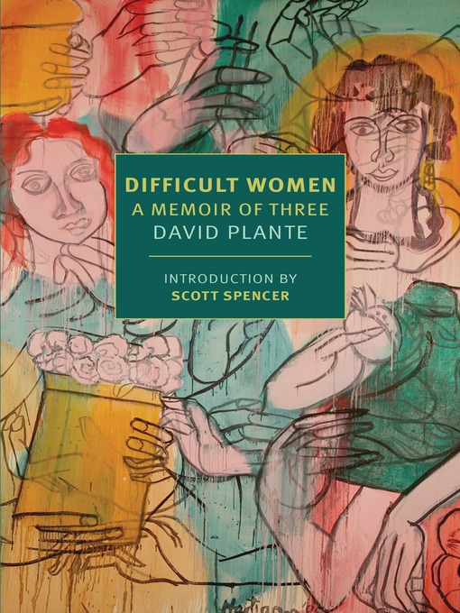 Title details for Difficult Women by David Plante - Available